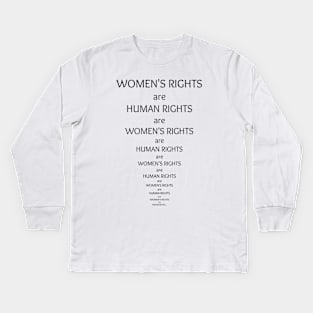 Women's rights are human rights Kids Long Sleeve T-Shirt